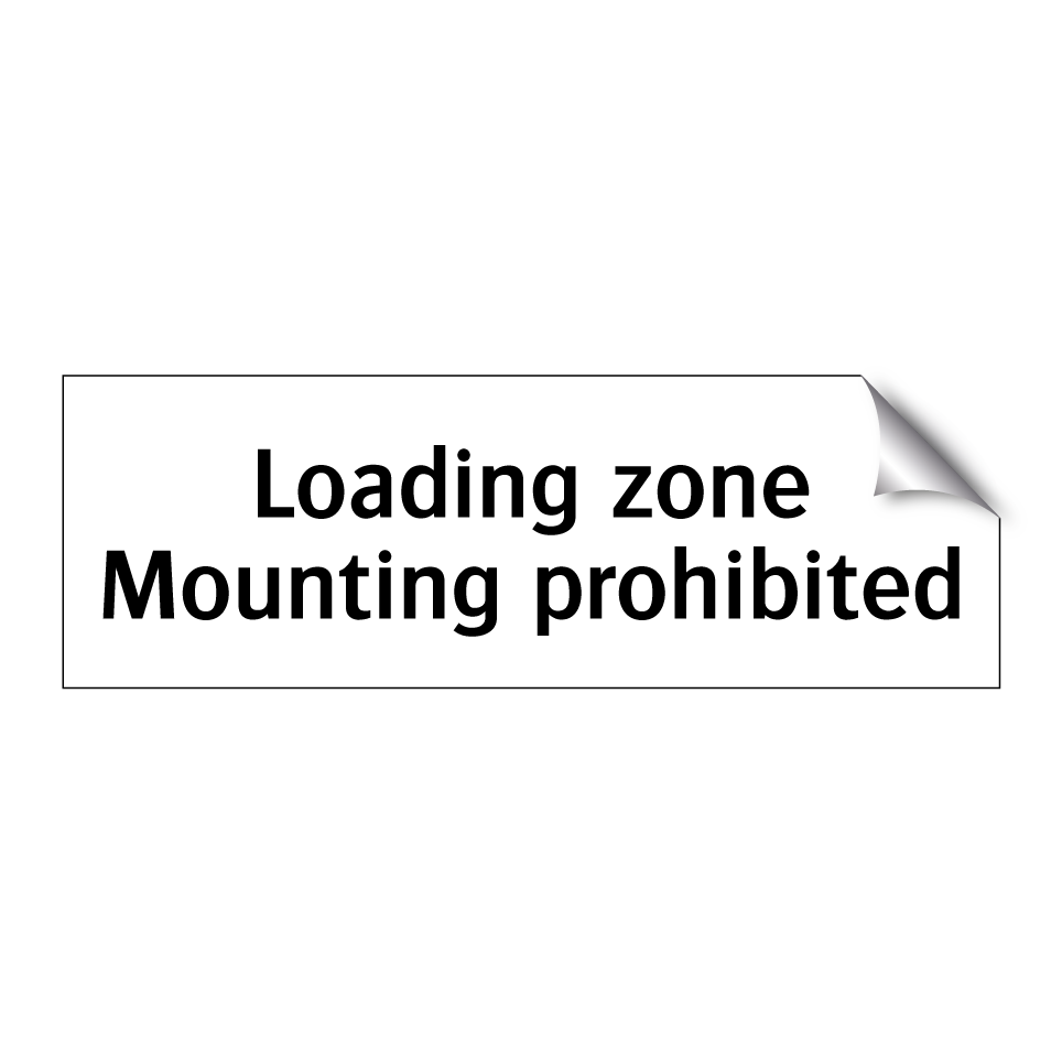 Loading zone Mounting prohibited