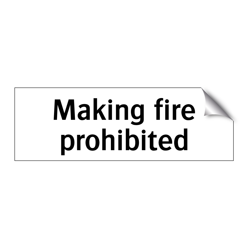 Making fire prohibited