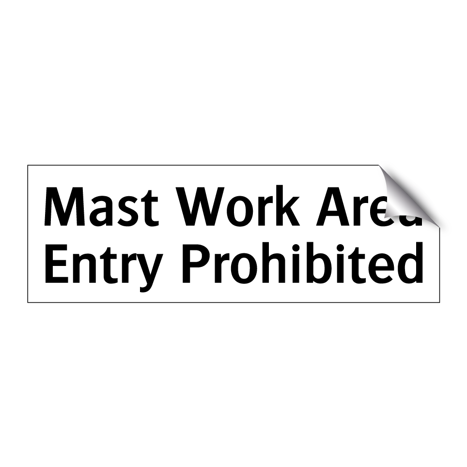 Mast Work Area Entry Prohibited