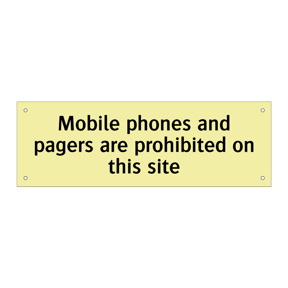 Mobile phones and pagers are prohibited on this site