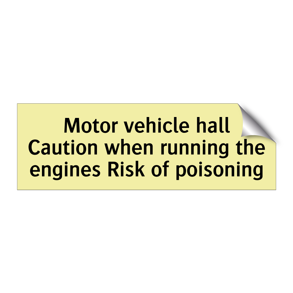 Motor vehicle hall Caution when running the engines Risk of poisoning