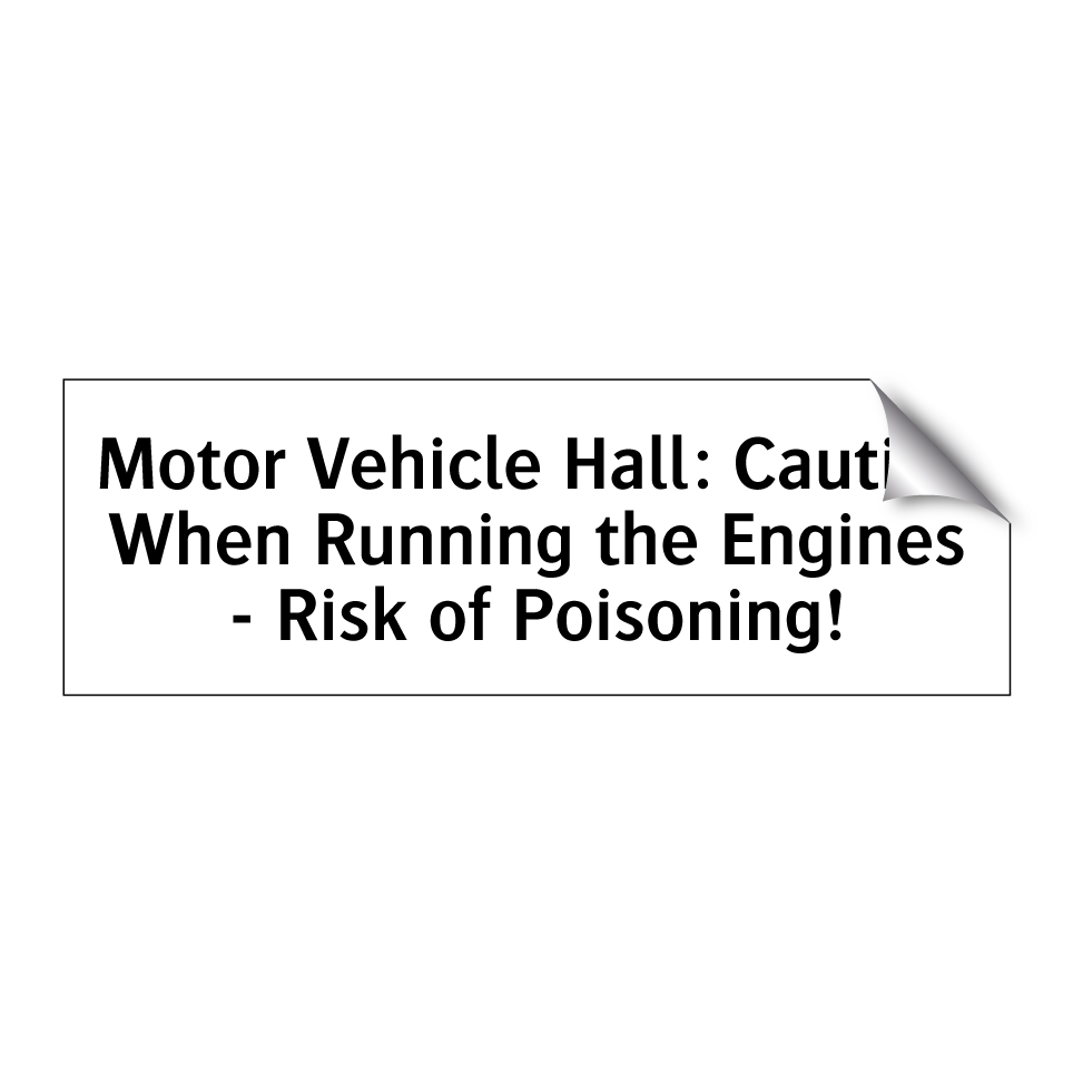 Motor Vehicle Hall: Caution When Running the Engines - Risk of Poisoning!