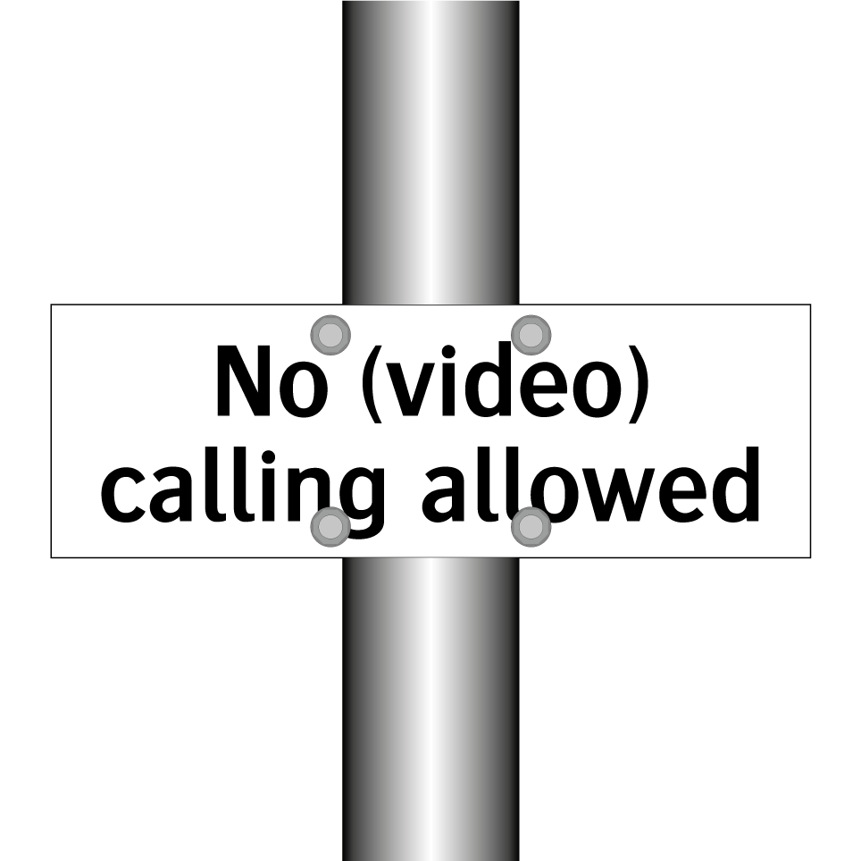No (video) calling allowed