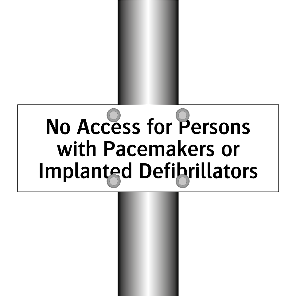 No Access for Persons with Pacemakers or Implanted Defibrillators