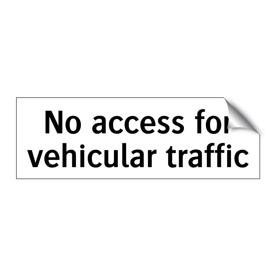 No access for vehicular traffic