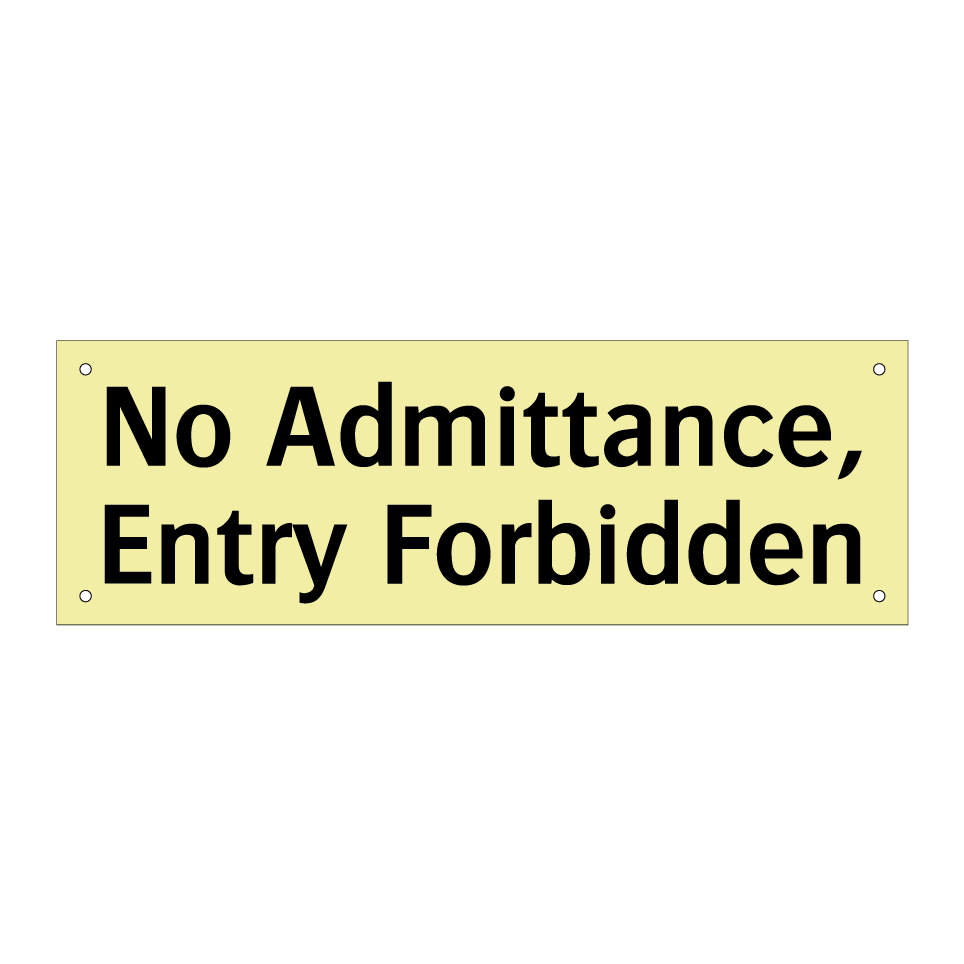 No Admittance, Entry Forbidden