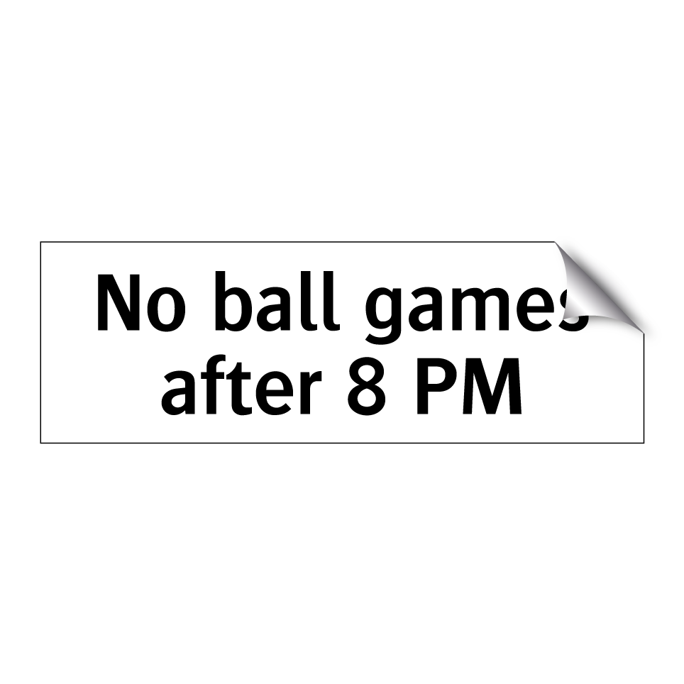 No ball games after 8 PM