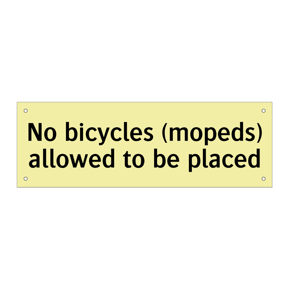 No bicycles (mopeds) allowed to be placed