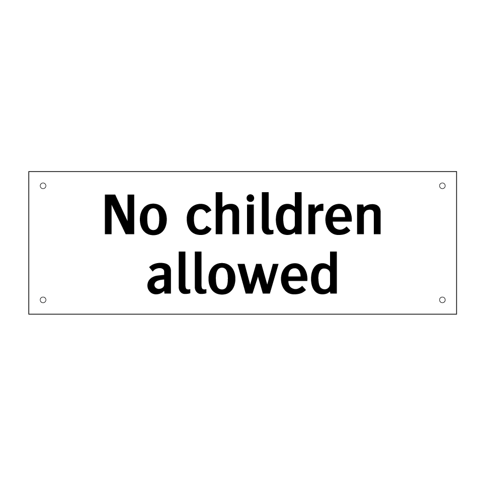 No children allowed
