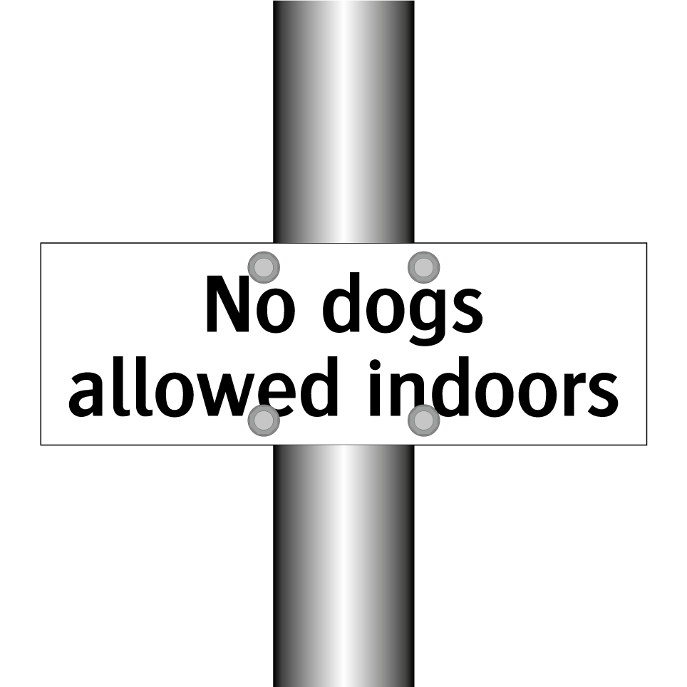No dogs allowed indoors