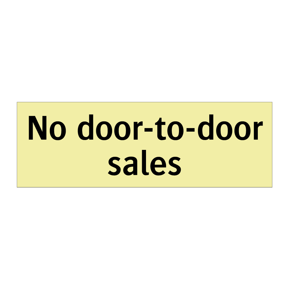 No door-to-door sales