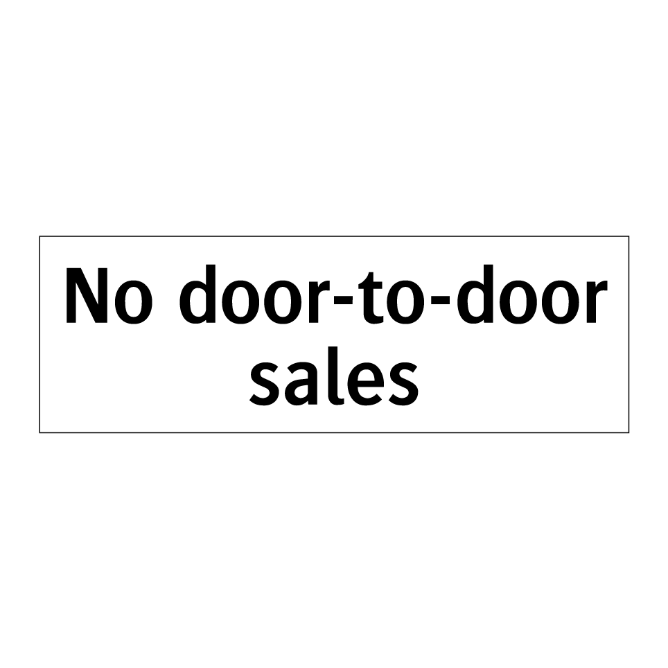 No door-to-door sales