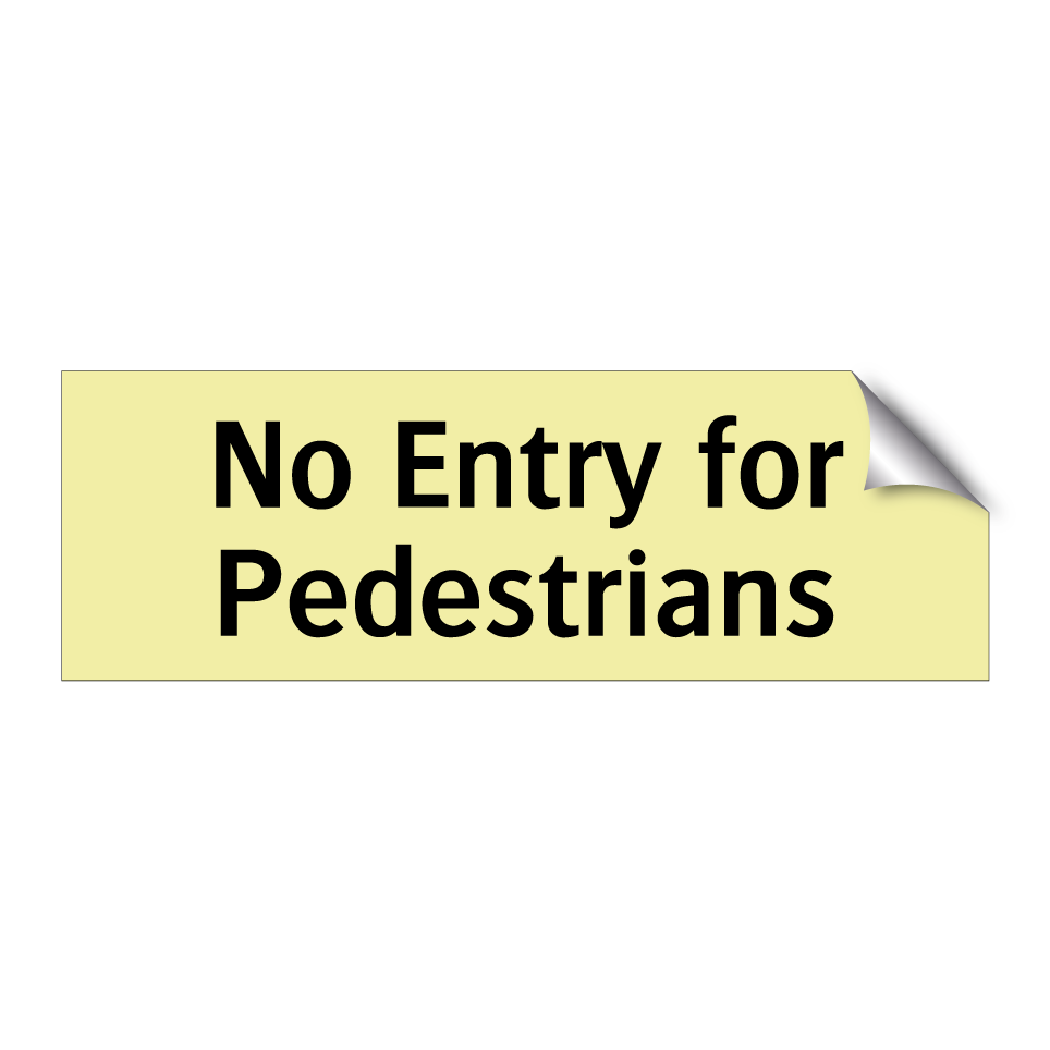 No Entry for Pedestrians