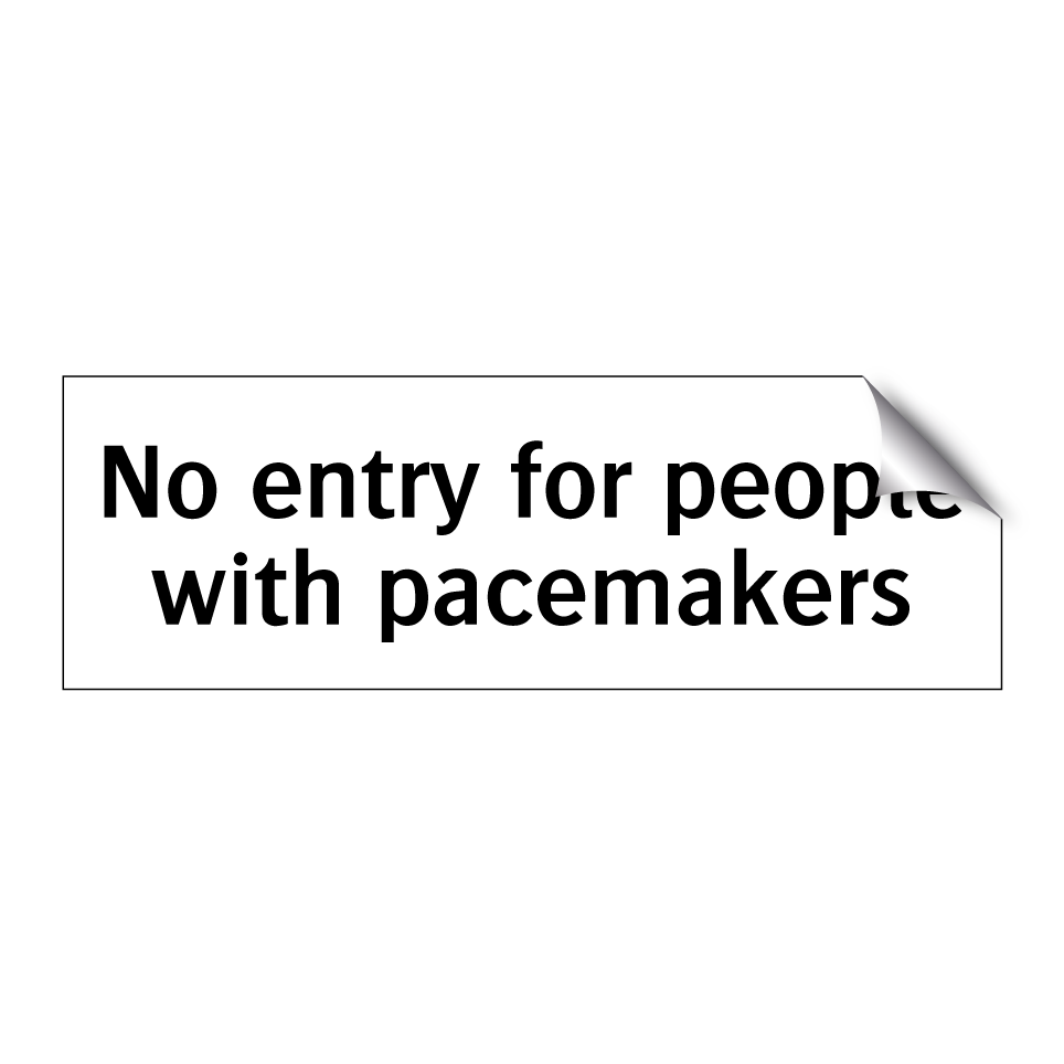 No entry for people with pacemakers
