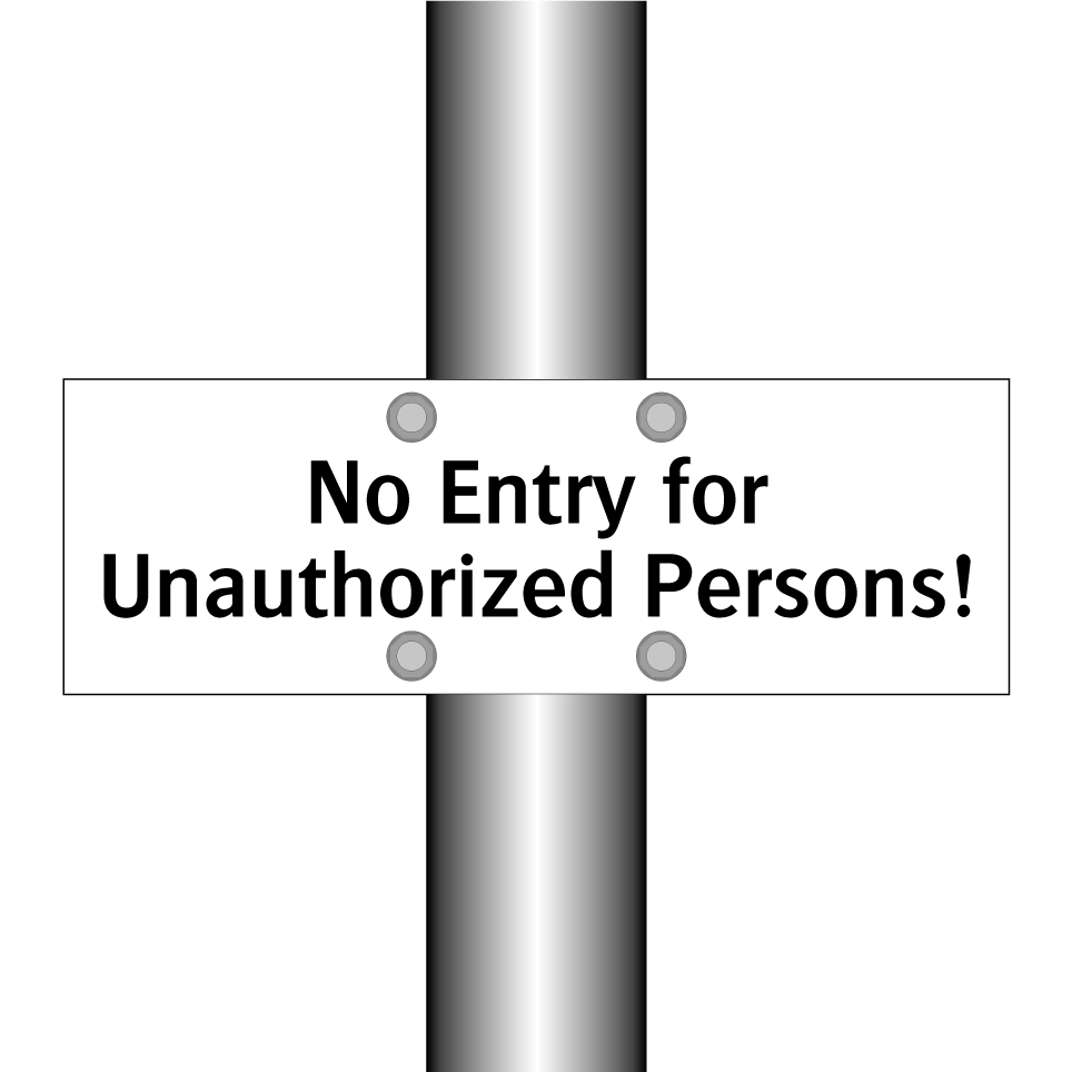 No Entry for Unauthorized Persons!