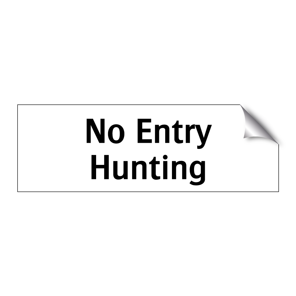 No Entry Hunting