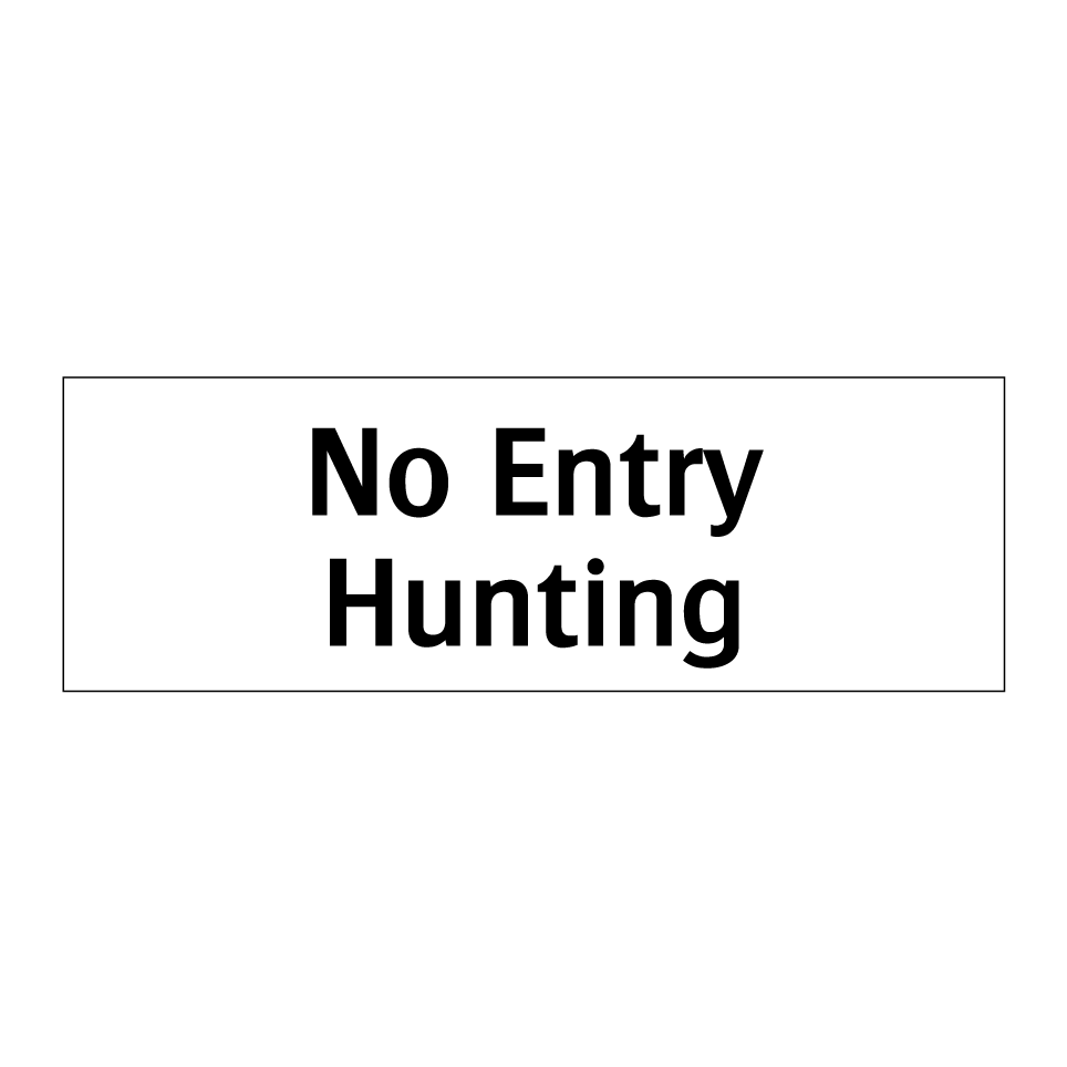 No Entry Hunting