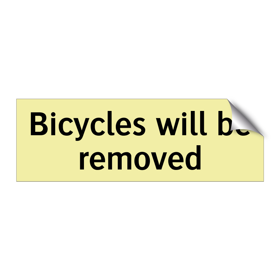 Bicycles will be removed