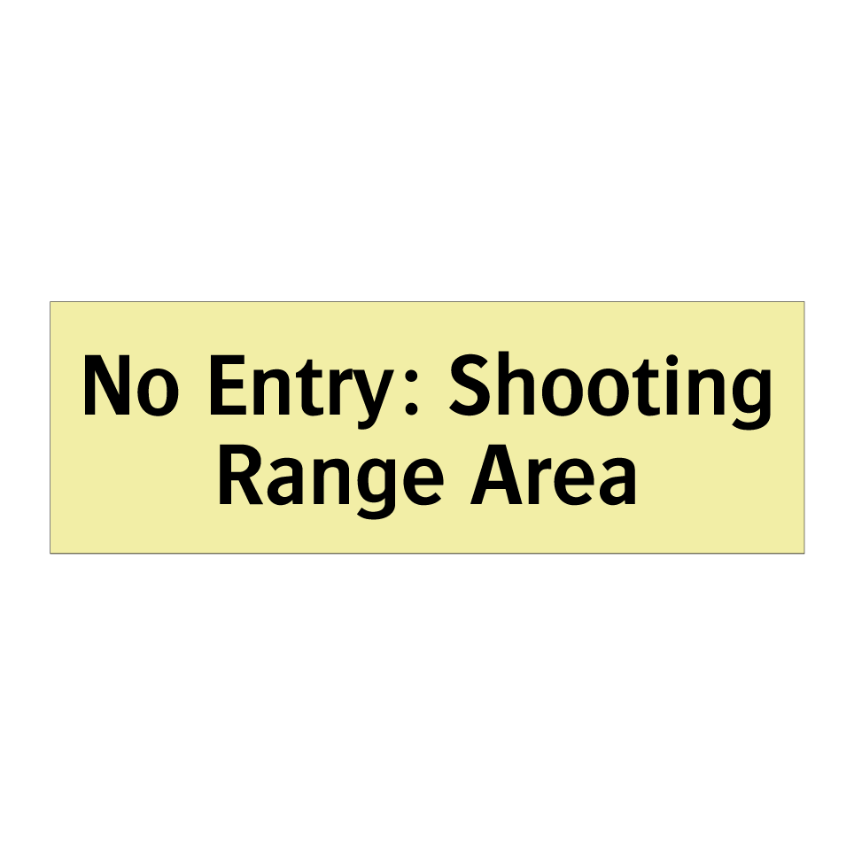 No Entry: Shooting Range Area