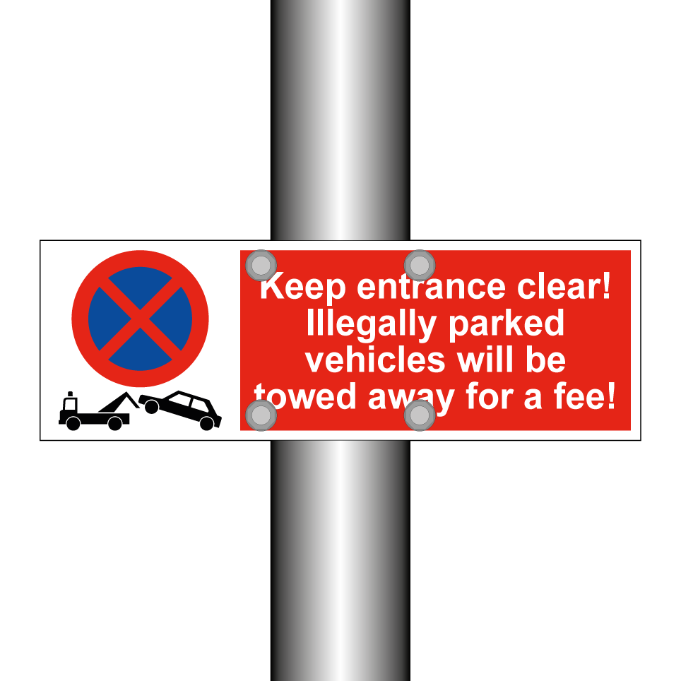 Keep entrance clear! Illegally parked vehicles will be towed away for a fee!