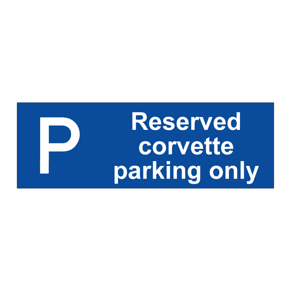 Reserved corvette parking only