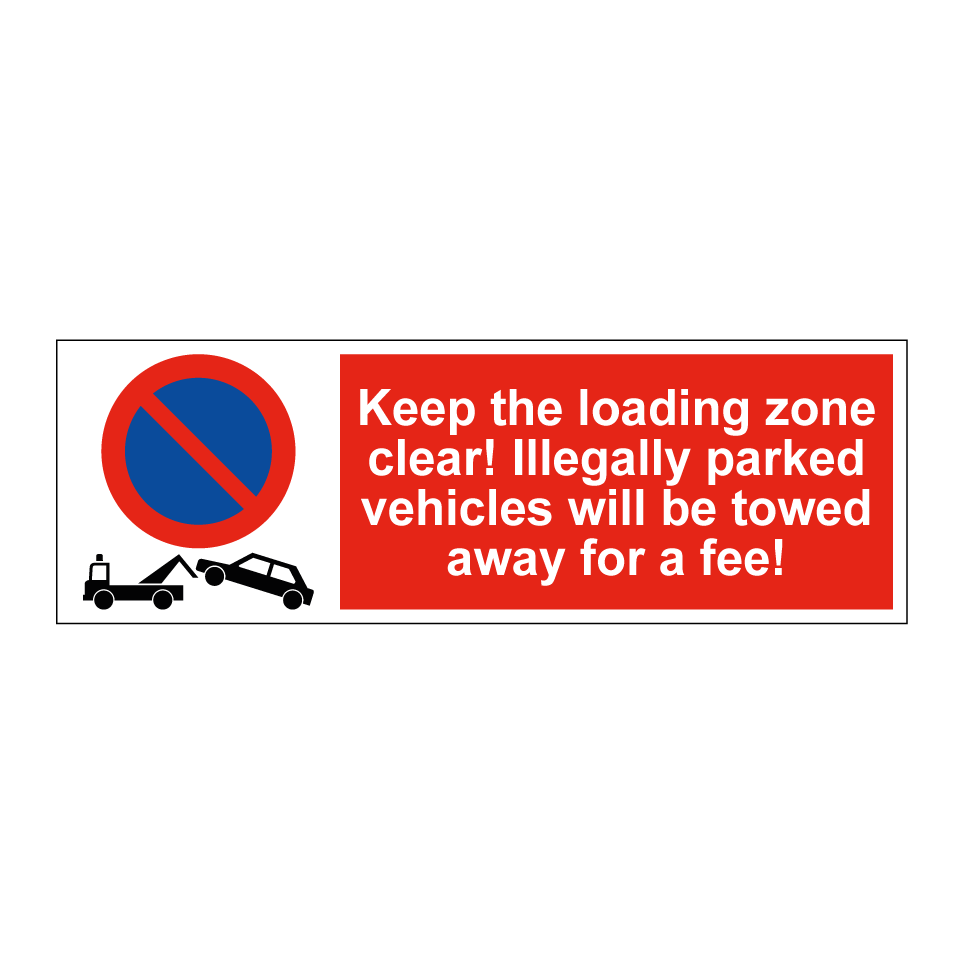 Keep the loading zone clear! Illegally parked vehicles will be towed away for a fee!