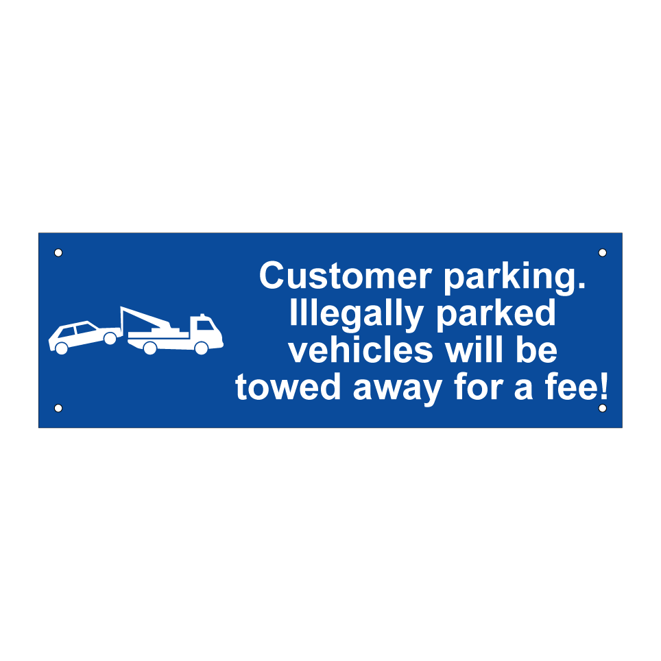 Customer parking. Illegally parked vehicles will be towed away for a fee!