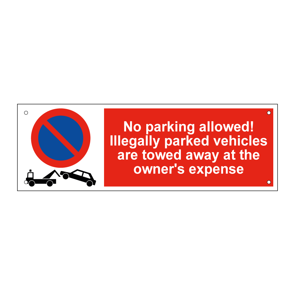 No parking allowed! Illegally parked vehicles are towed away at the owner's expense
