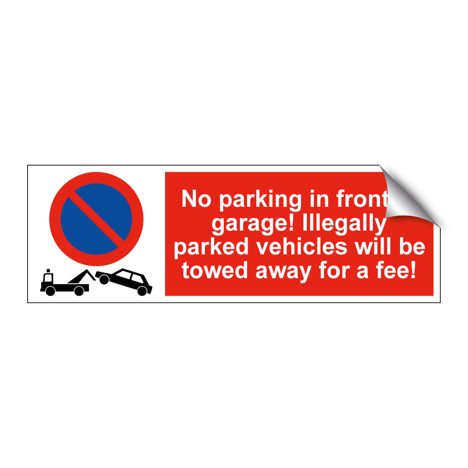 No parking in front of garage! Illegally parked vehicles will be towed away for a fee!