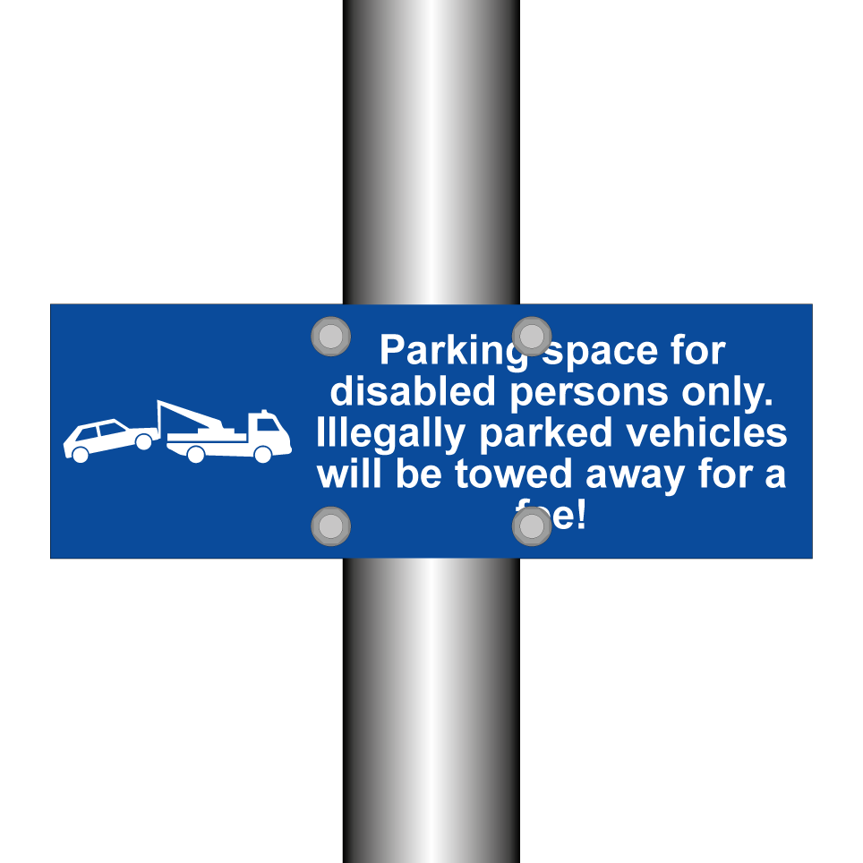 Parking space for disabled persons only. Illegally parked vehicles will be towed away for a fee!