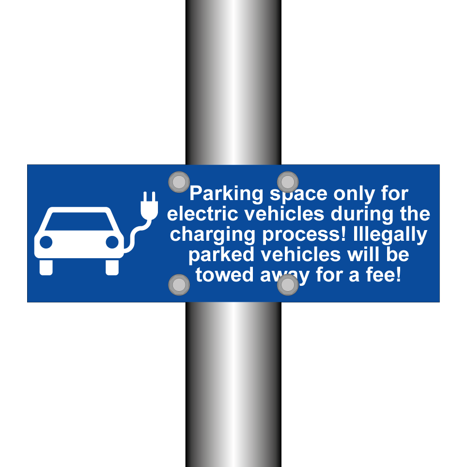 Parking space only for electric vehicles during the charging process! Illegally parked vehicles will be towed away for a fee!