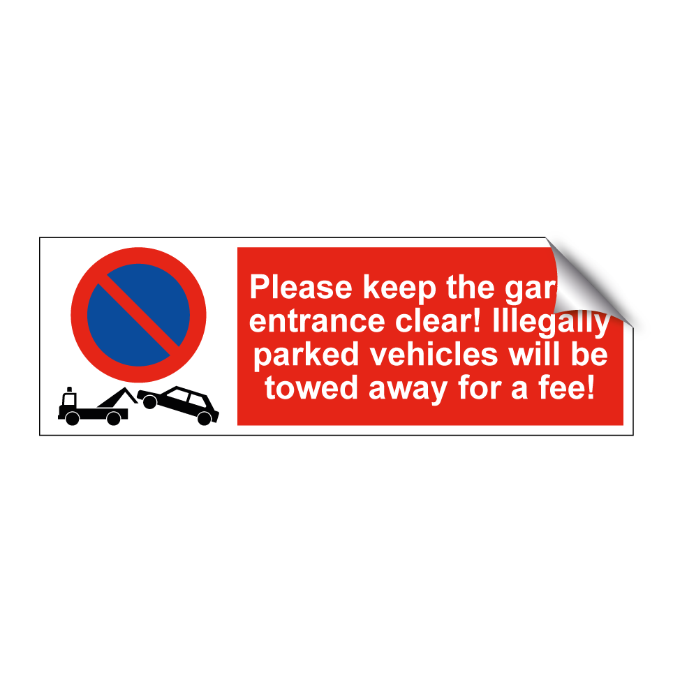 Please keep the garage entrance clear! Illegally parked vehicles will be towed away for a fee!