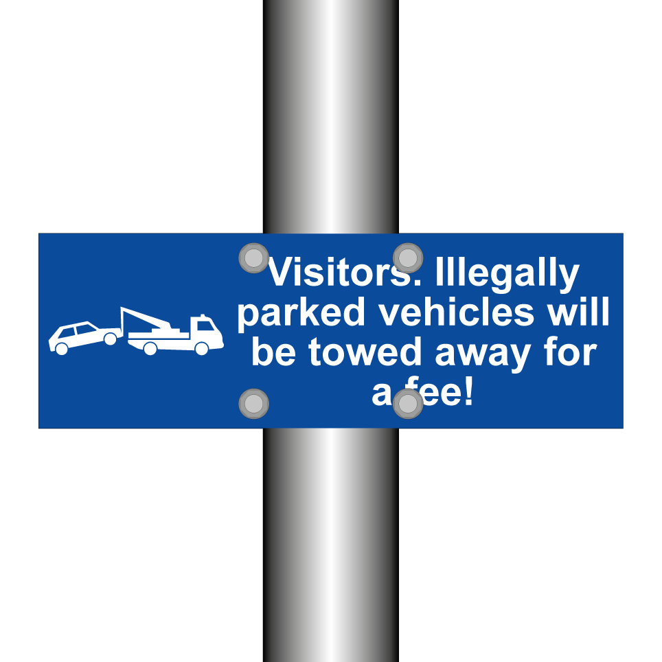 Visitors. Illegally parked vehicles will be towed away for a fee!