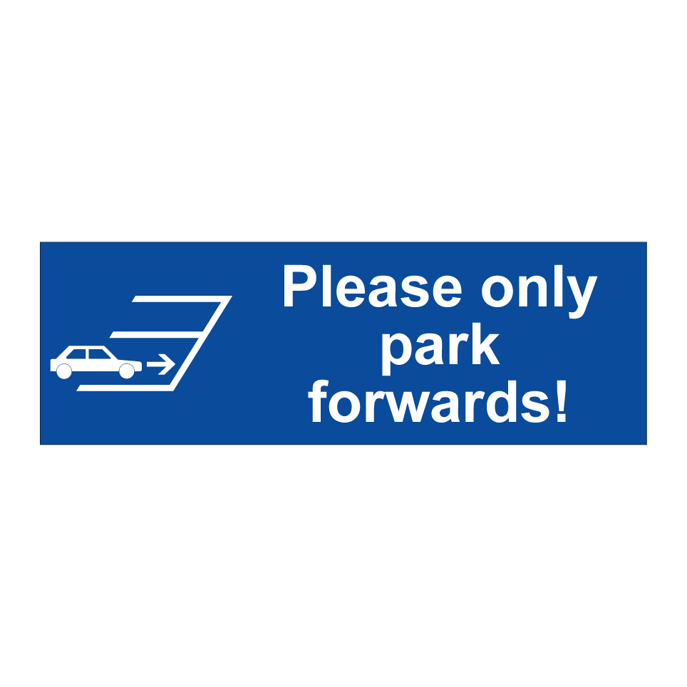 Please only park forwards!