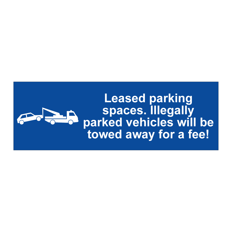 Leased parking spaces. Illegally parked vehicles will be towed away for a fee!