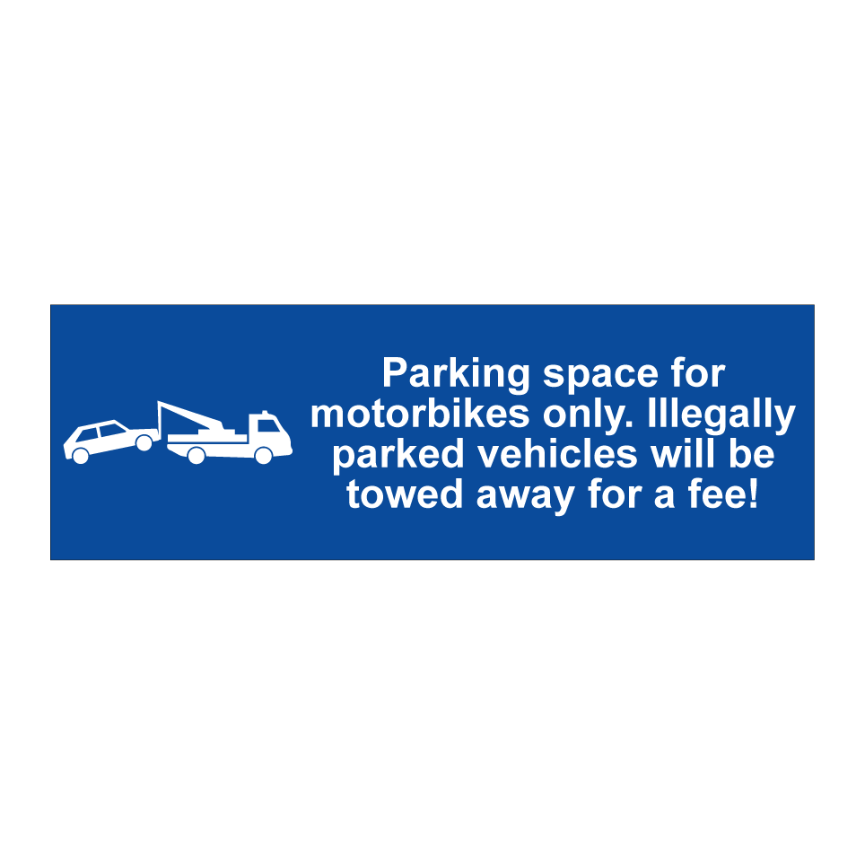 Parking space for motorbikes only. Illegally parked vehicles will be towed away for a fee!