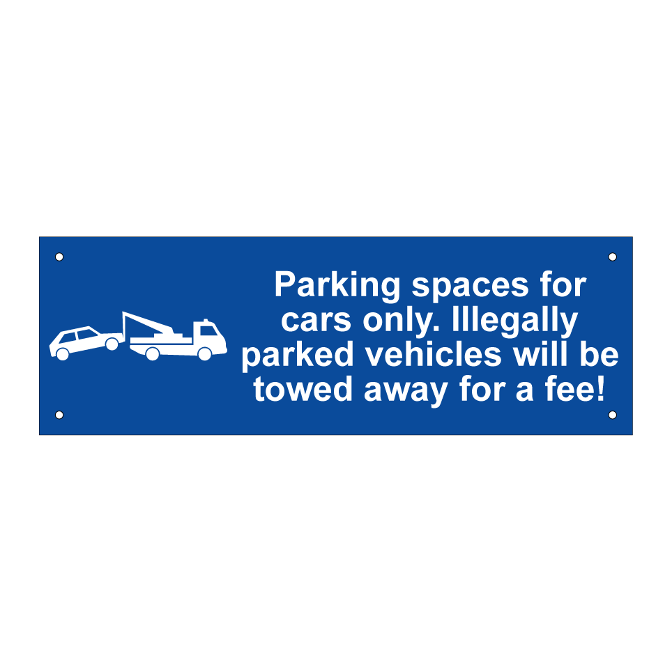 Parking spaces for cars only. Illegally parked vehicles will be towed away for a fee!