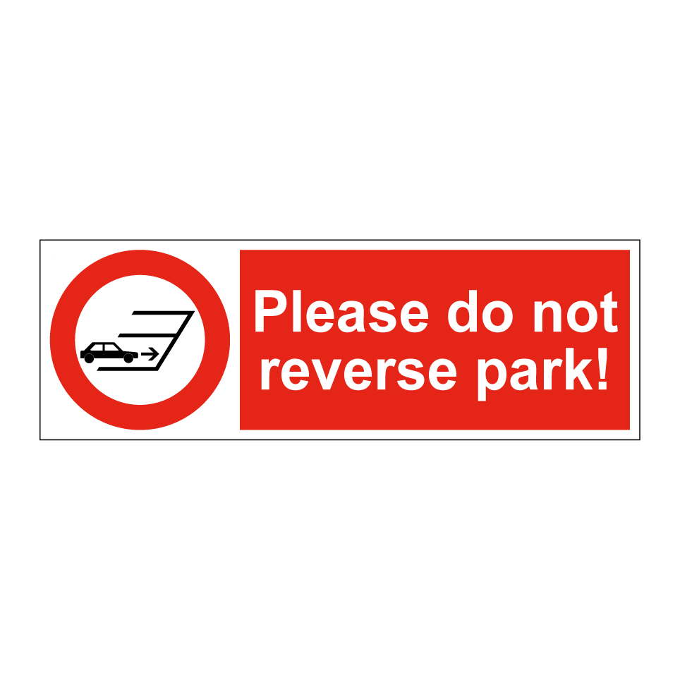 Please do not reverse park!