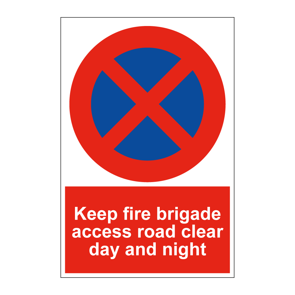 Keep fire brigade access road clear day and night