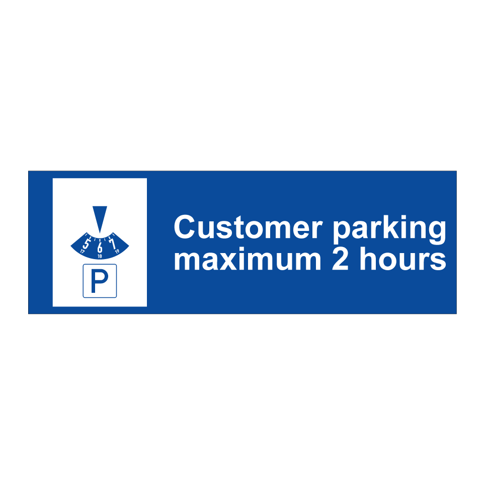 Customer parking maximum 2 hours