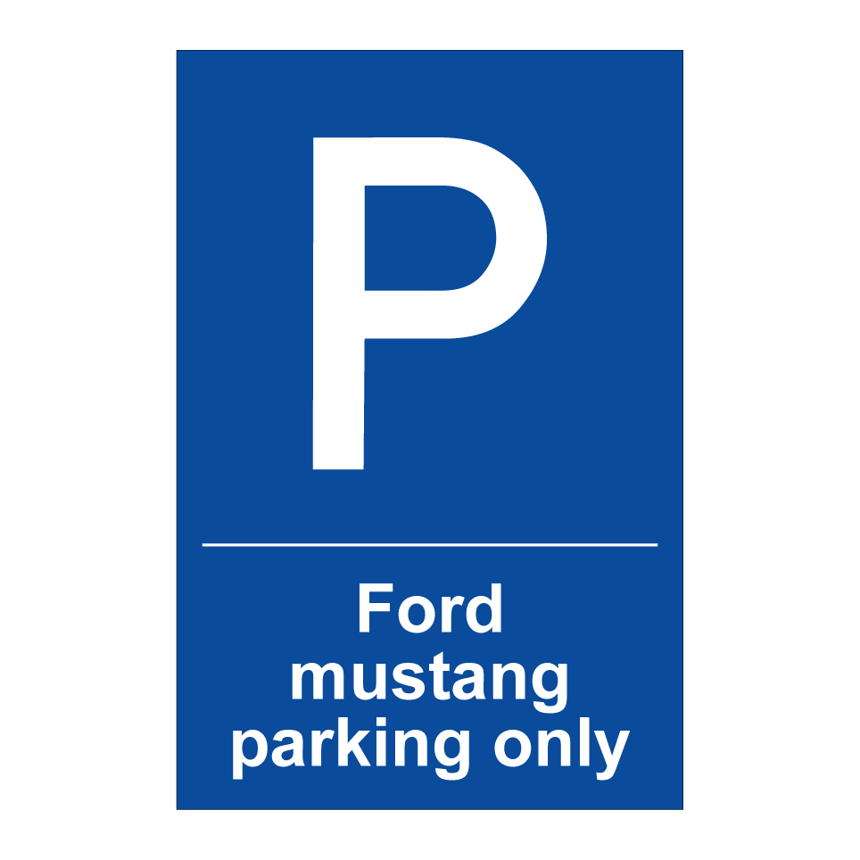 Ford mustang parking only
