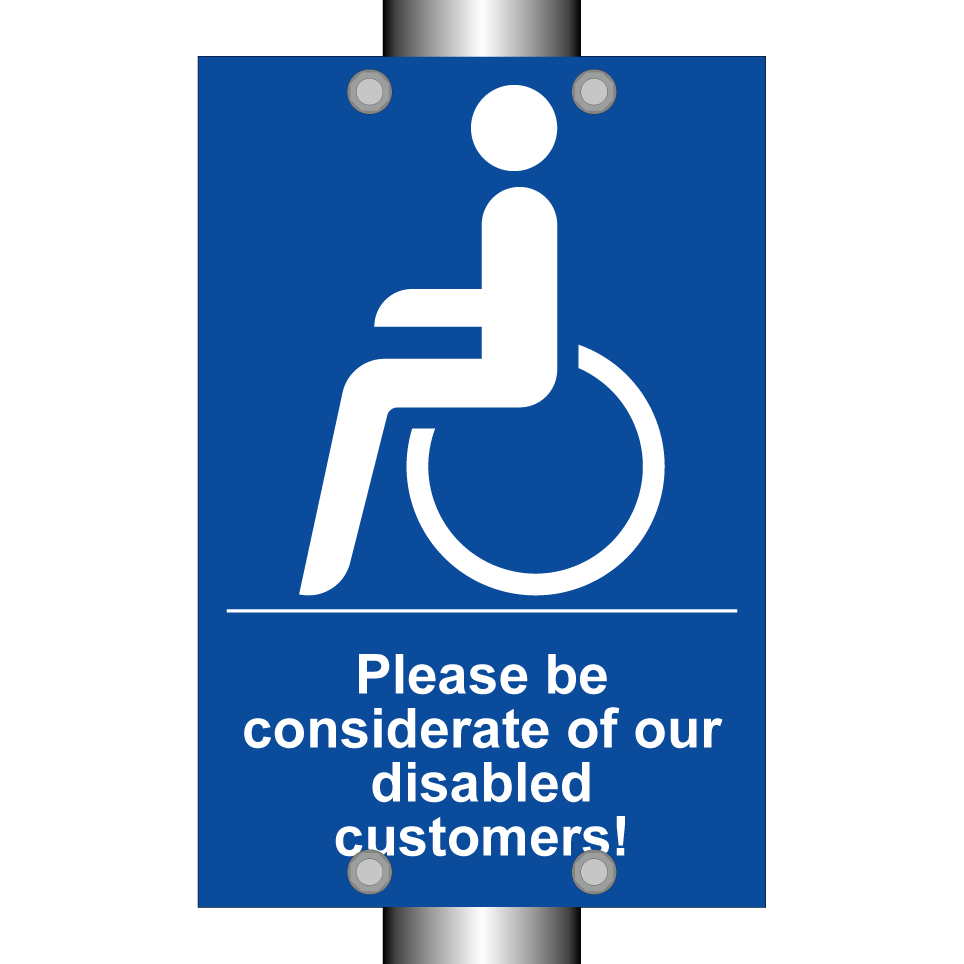 Please be considerate of our disabled customers!