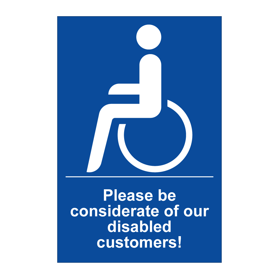 Please be considerate of our disabled customers!