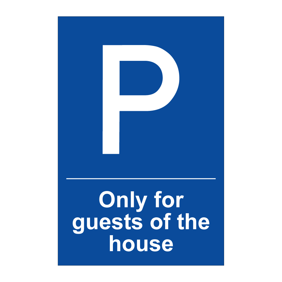Only for guests of the house