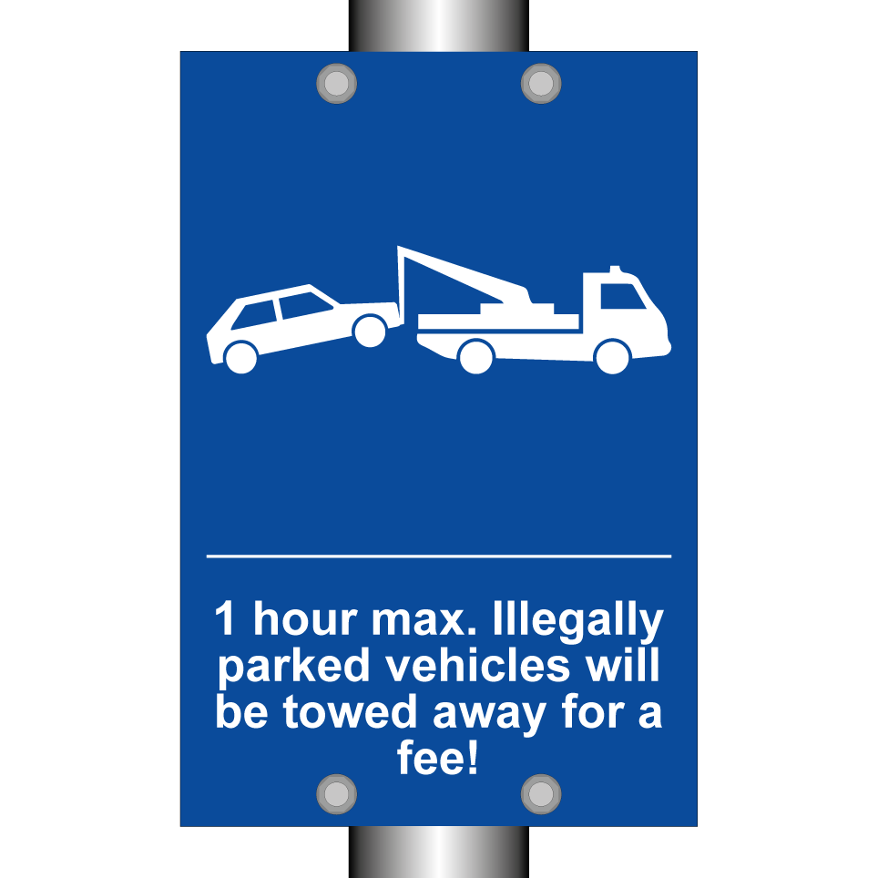 1 hour max. Illegally parked vehicles will be towed away for a fee!