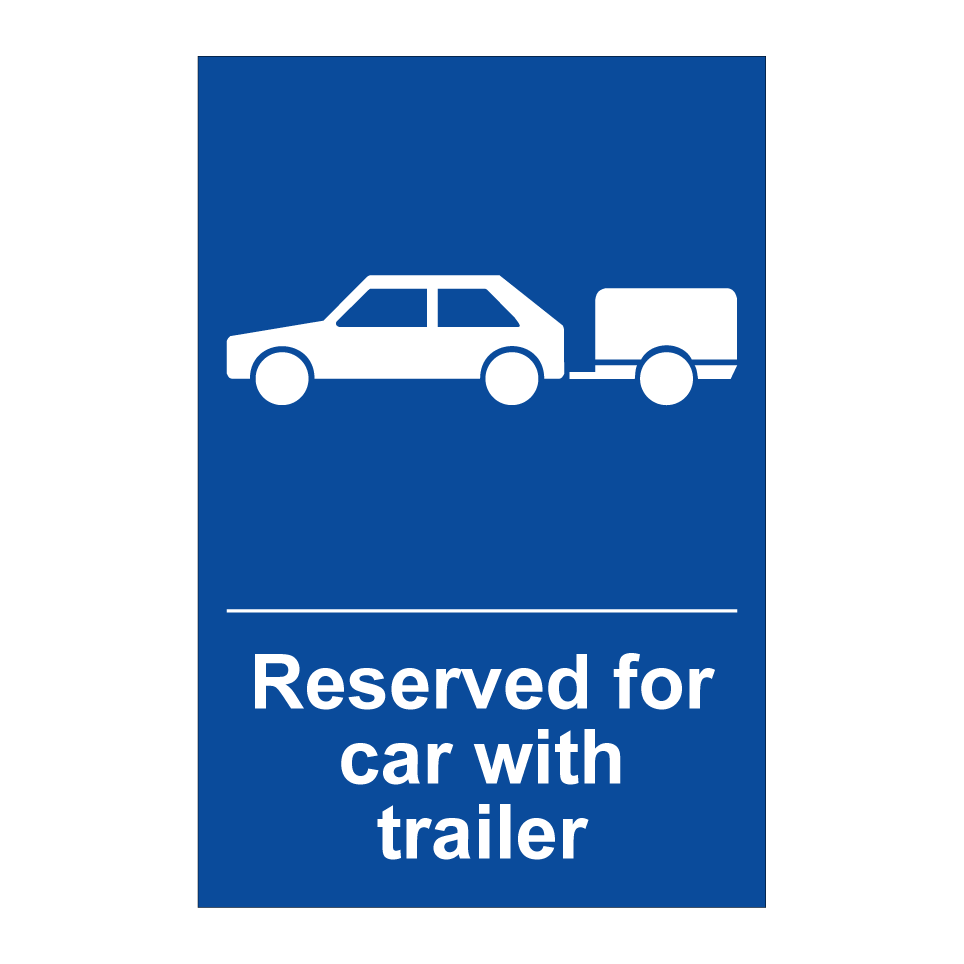 Reserved for car with trailer