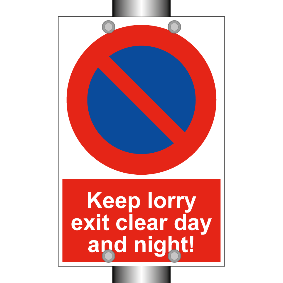 Keep lorry exit clear day and night!