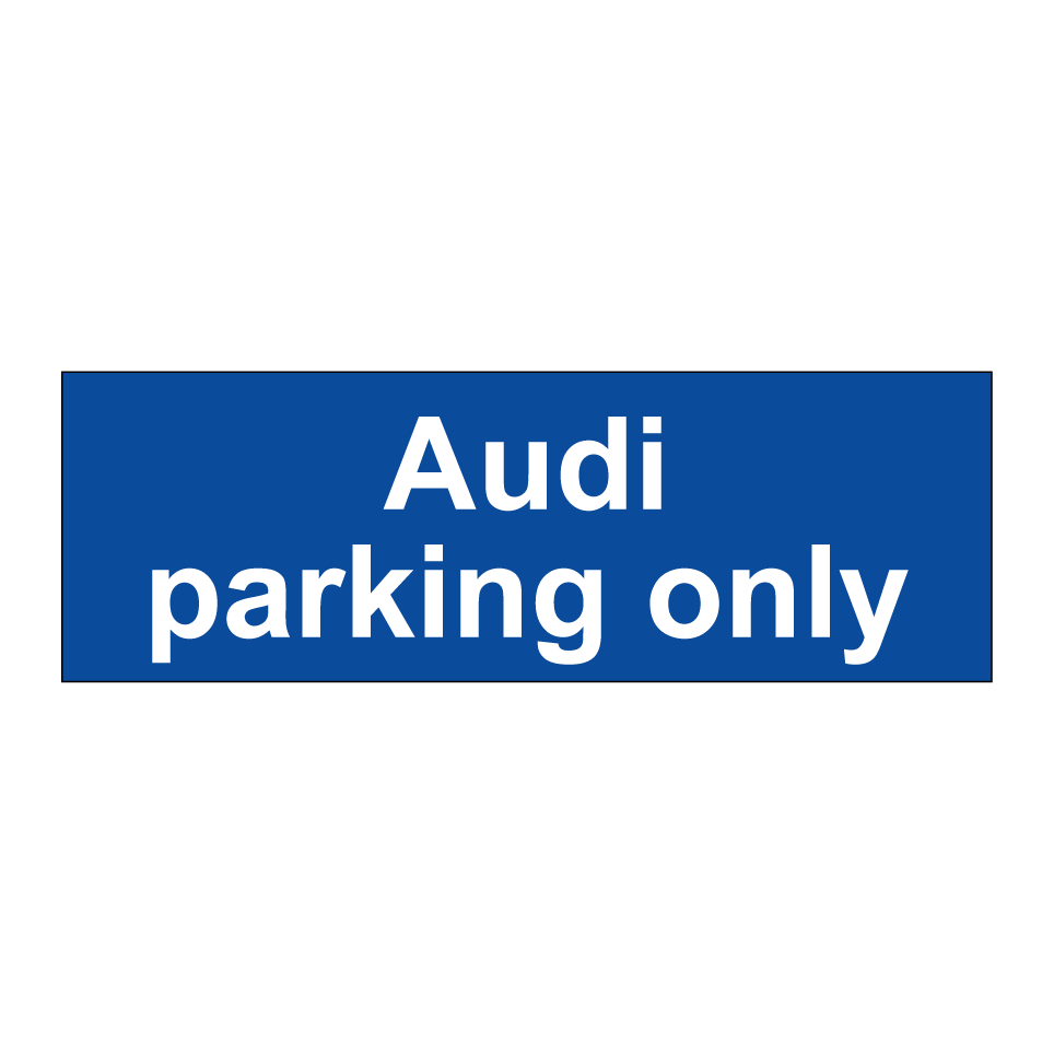 Audi parking only