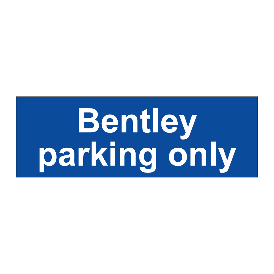 Bentley parking only