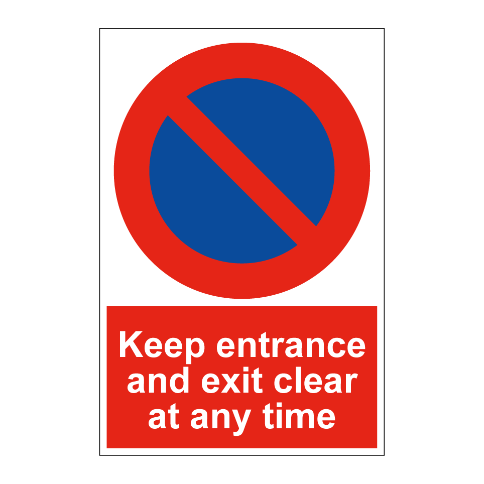 Keep entrance and exit clear at any time
